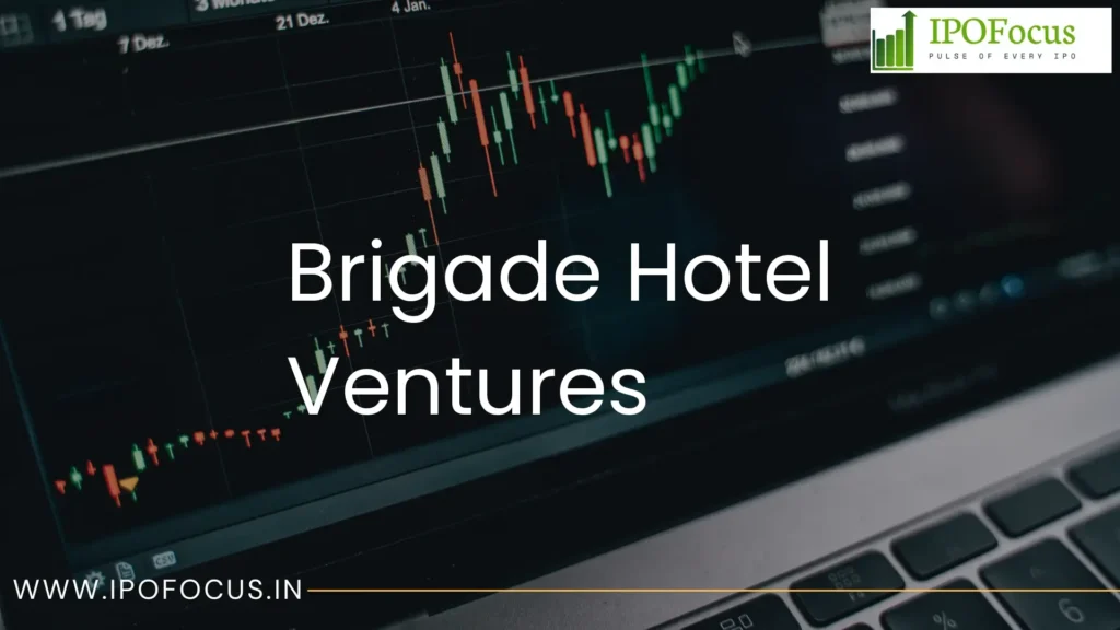 Brigade Hotel Ventures IPO