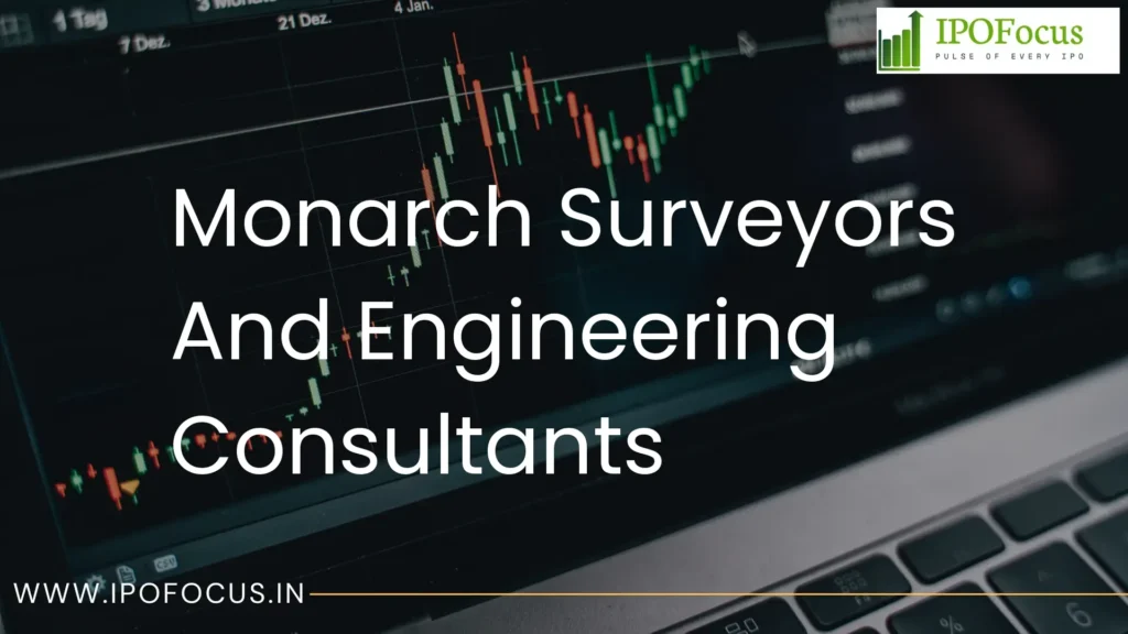 Monarch Surveyors IPO