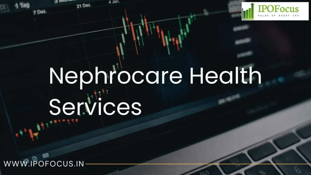 Nephrocare Health Services IPO